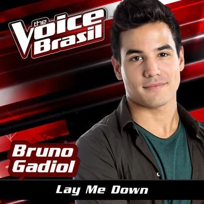 Bruno Gadiol Lay Me Down (The Voice Brasil 2016)