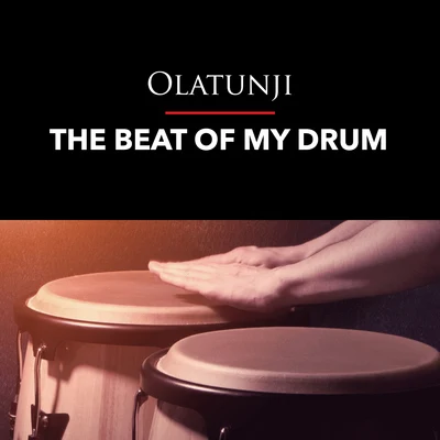 Olatunji The Beat of My Drum