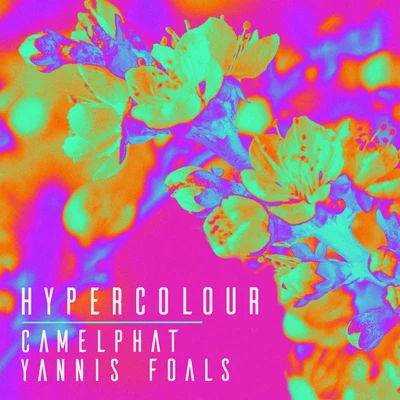 CamelPhat/Foals/Yannis Hypercolour