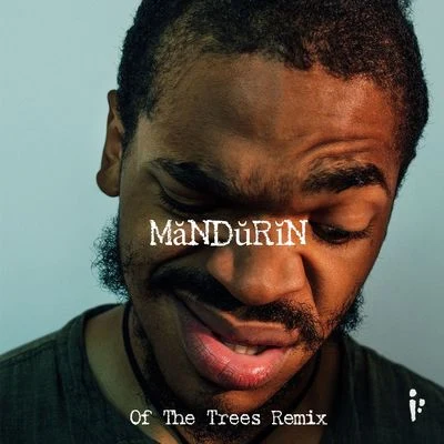 Kamau MăNDŭRĭN (Of The Trees Remix)