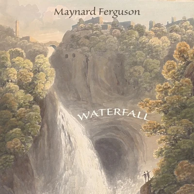 Maynard Ferguson Waterfall