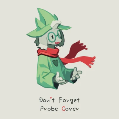 Probe Don‘t Forget 中文翻唱