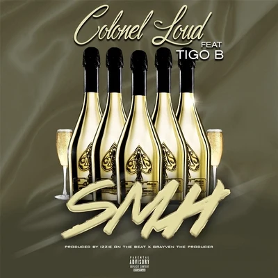 Colonel Loud/Tigo B Smh (feat. Tigo B)