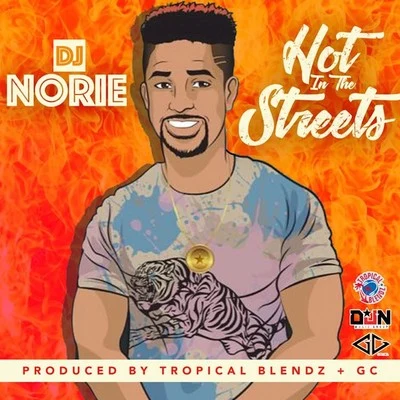 Dj Norie Hot in the Streets