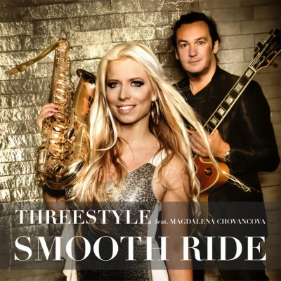 Threestyle Smooth Ride (feat. Magdalena Chovancova)