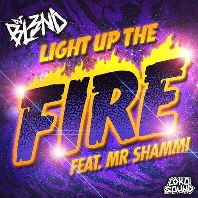 DJ Bl3nd Light Up The Fire