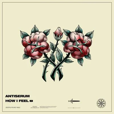 Antiserum How I Feel EP