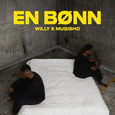 Willy/Mugisho En Bønn