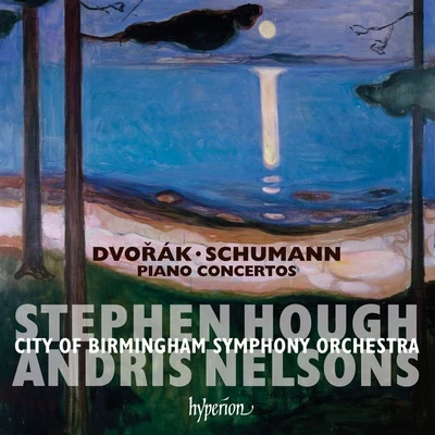 Stephen Hough/City Of Birmingham Symphony Orchestra/Andris Nelsons Dvořák Schumann: Piano Concertos