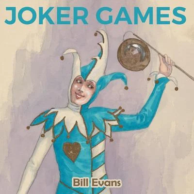 Bill Evans Joker Games