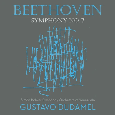 Simón Bolívar Symphony Orchestra Of Venezuela/Gustavo Dudamel Beethoven 7 - Dudamel