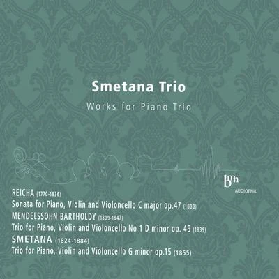 Smetana Trio Reicha, Mendelssohn, Smetana: Works for Piano Trio