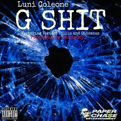 Luni Coleone G Sh*t (feat. Versace Villin & Obnoxius) - Single