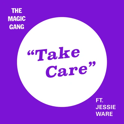 The Magic Gang/Jessie Ware Take Care