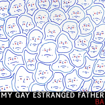 BA My Gay Estranged Father