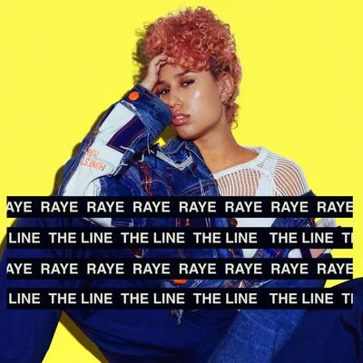 Raye The Line