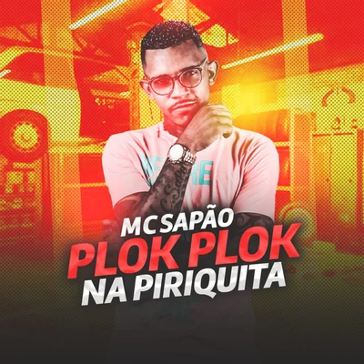 MC Sapão do Recife Plok Plok na Piriquita