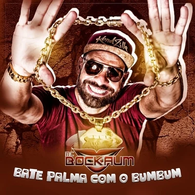 MC Bockaum Bate Palma Com o Bumbum