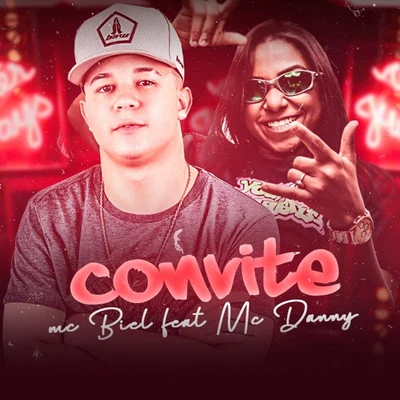 Mc Biel Convite (feat. Mc Danny)