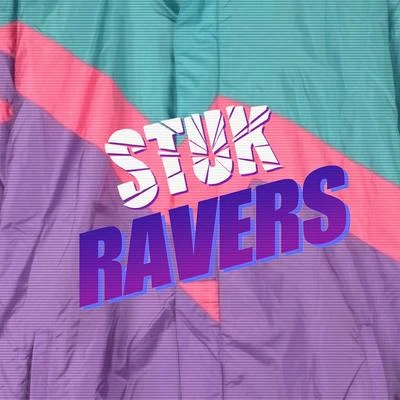 STUK Ravers