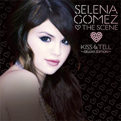 Selena Gomez & The Scene kiss tell (deluxe edition)