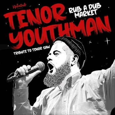 Tenor Youthman Rub a Dub Market