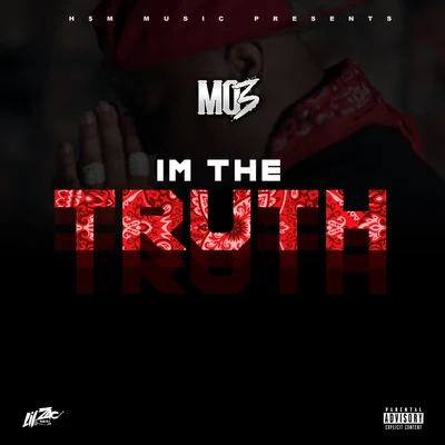 MO3 Im The Truth