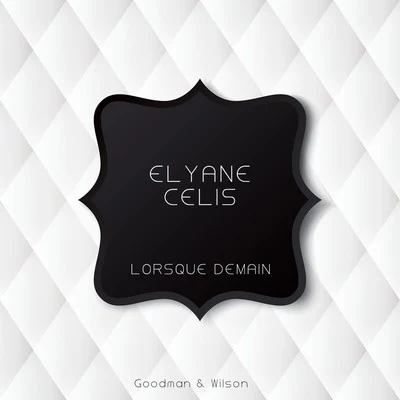 Elyane Celis Lorsque Demain