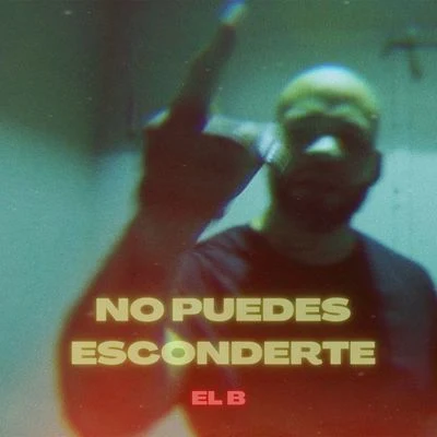 El B No Puedes Esconderte