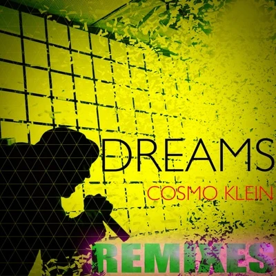 Cosmo Klein Dreams (Remixes)