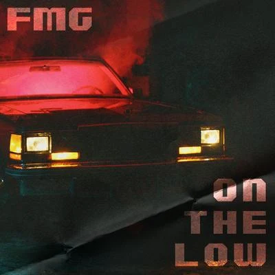 FMG On The Low