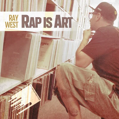 Ray West Rap Is Art