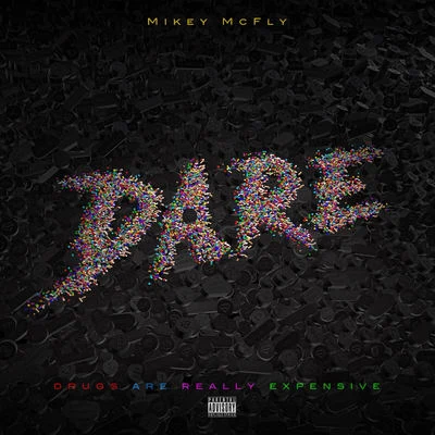 Mikey Mcfly D.A.R.E.