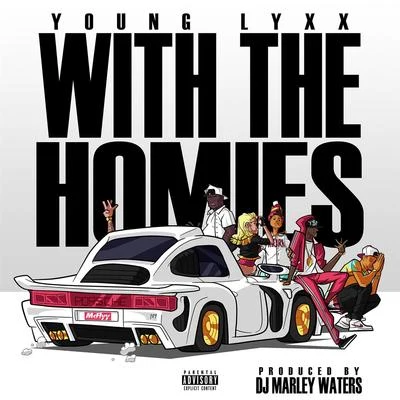 Young Lyxx With The Homies - Single