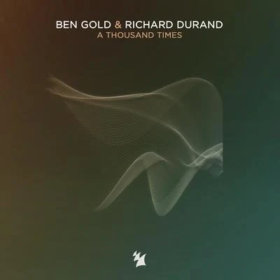 Ben Gold/Richard Durand A Thousand Times