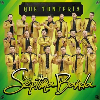 La Séptima Banda Que Tontería