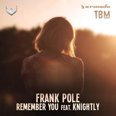 Frank Pole Remember You (feat. Knightly)