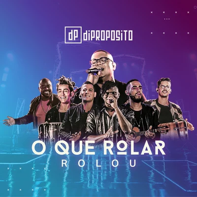 Di Propósito O Que Rolar Rolou (Ao Vivo)