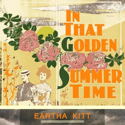 Eartha Kitt In That Golden Summer Time