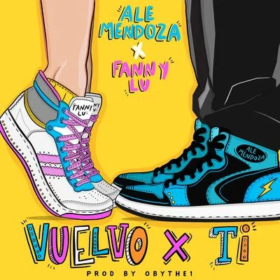 Ale Mendoza Vuelvo x Ti (feat. Fanny Lu)