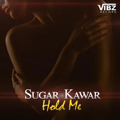 Sugar Kawar Hold Me