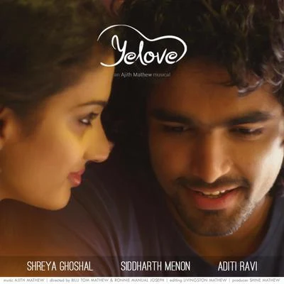 Siddharth Menon/Ajith Mathew/Shreya Ghoshal Moovanthi Chayum (Yelove)