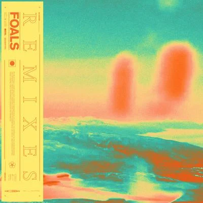 Foals Everything Not Saved Will Be Lost Part 1 (Remixes)