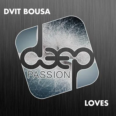 Dvit Bousa Loves