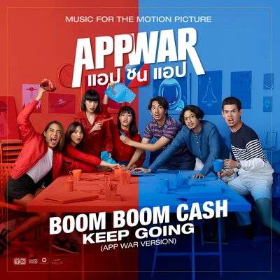 Boom Boom Cash Keep Going (The Theme Song from App War)