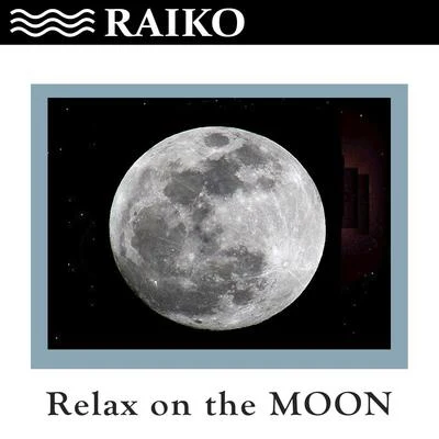 Raiko Relax On the Moon - Single