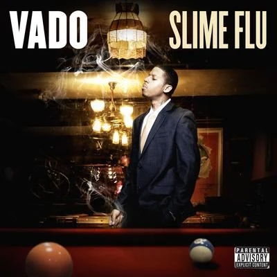 Vado Slime Flu