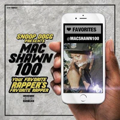 Macshawn100 Your Rappers Favorite Rapper (Snoop Dogg Presents MacShawn100)