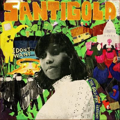 Santigold I Dont Want: The Gold Fire Sessions