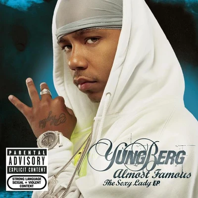 Yung Berg Almost FamousThe **** Lady